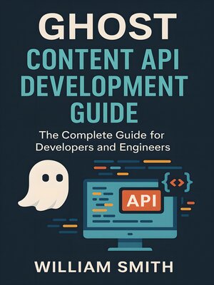 cover image of Ghost Content API Development Guide
